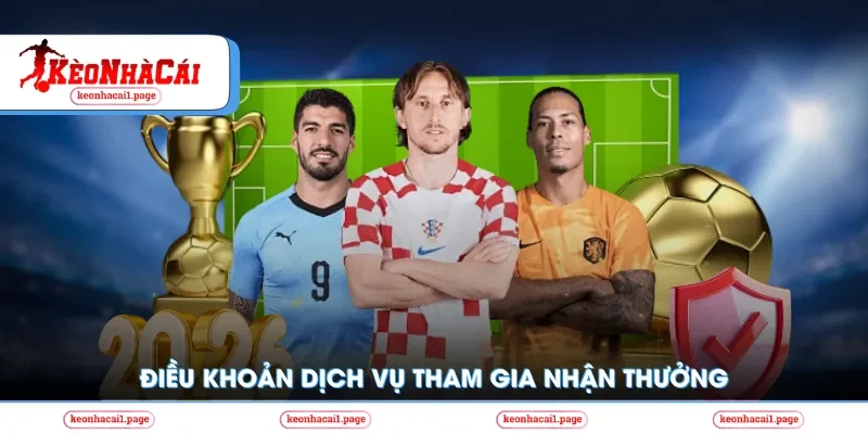 Điều khoản dịch vụ tham gia nhận thưởng
